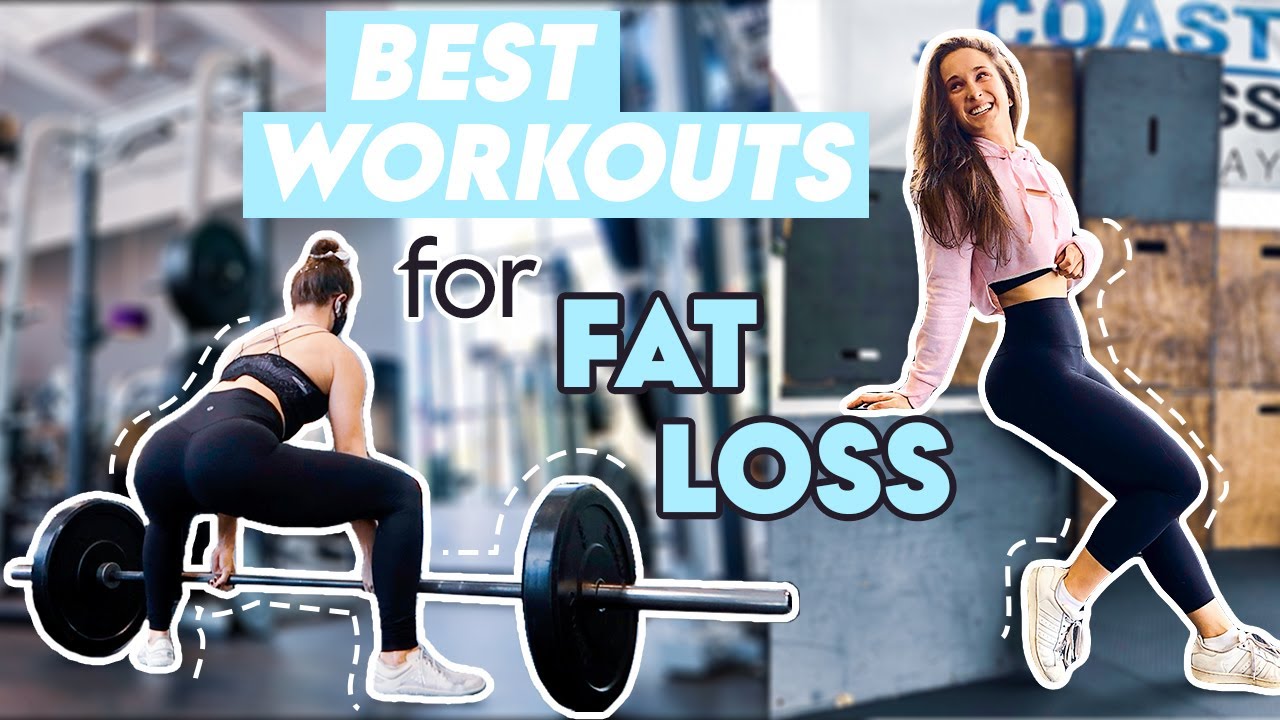 The BEST Workouts for WEIGHT LOSS | How to Exercise to LOSE FAT
